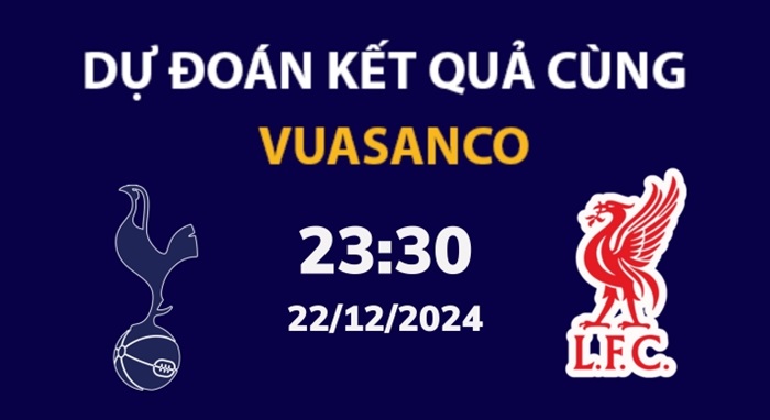 Soi kèo Tottenham vs Liverpool – 23h30 – 22/12 – Ngoại hạng Anh