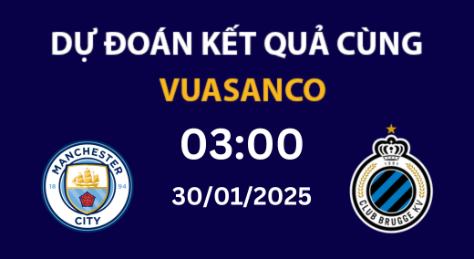 Soi kèo Manchester City vs Club Brugge KV – 03h00 – 30/01 – Champions League