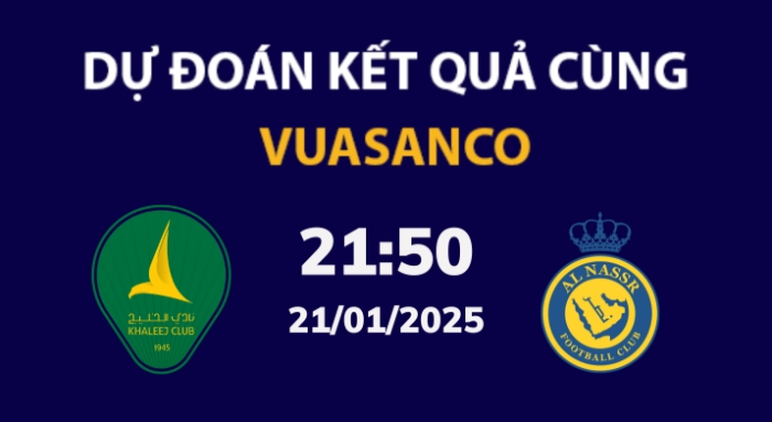 Soi kèo Al Khaleej vs Al Nassr – 21h50 – 21/01 – VĐQG Ả Rập Xê Út