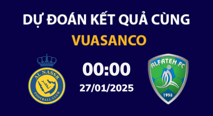 Soi kèo Al Nassr vs Al Fateh – 00h00 – 27/01 – VĐQG Ả Rập Xê Út