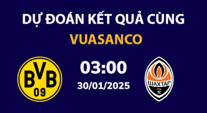 Soi kèo Dortmund vs Shakhtar Donetsk – 03h00 – 30/01 – Champions League