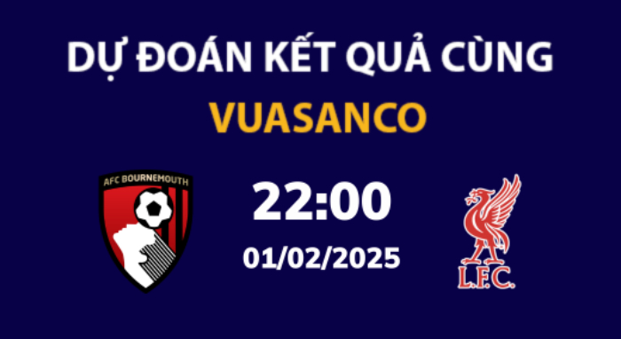 Soi kèo Bournemouth vs Liverpool – 22h00 – 01/02 – Ngoại hạng Anh