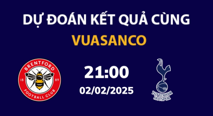 Soi kèo Brentford vs Tottenham – 21h00 – 02/02 – Ngoại hạng Anh